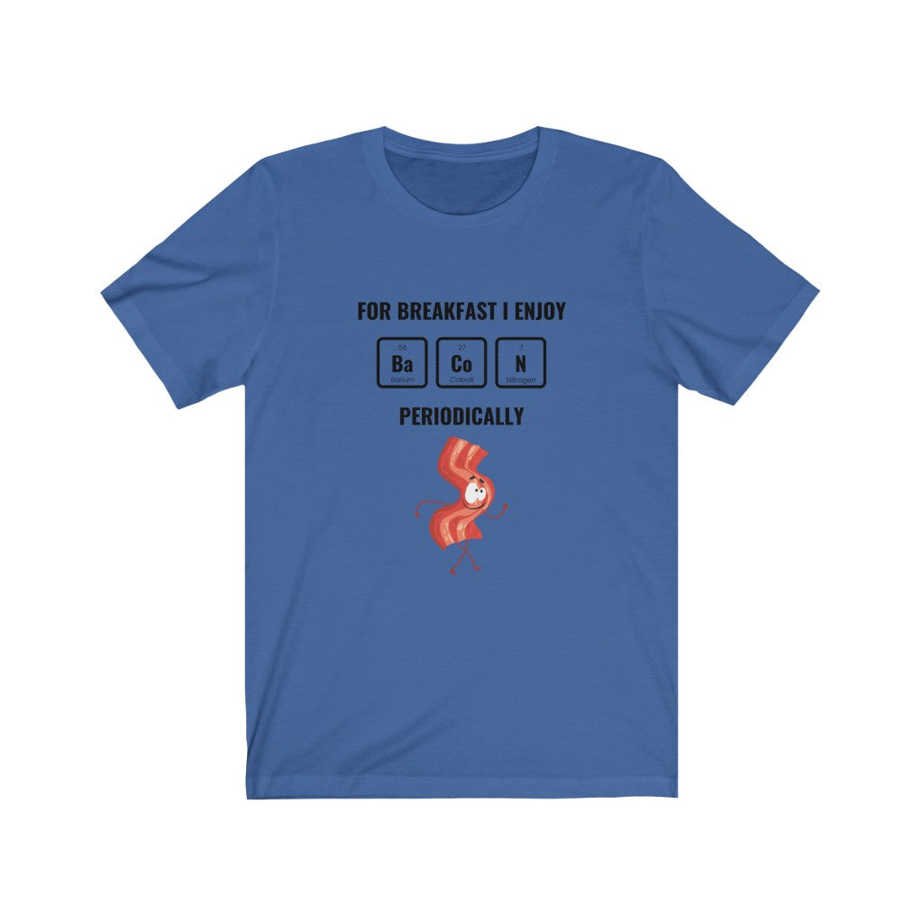 Bacon Unisex Jersey Short Sleeve Tee